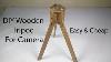 Diy Wooden Tripod For Camera Very Easy