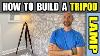 How To Build A Tripod Lamp