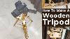 How To Make A Wooden Handmade Tripod Diy Camera Stand Phone Tripod Order