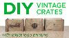 Vintage 10 Diy Crates